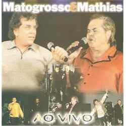Mato Grosso e MAthias - Ao Vivo 